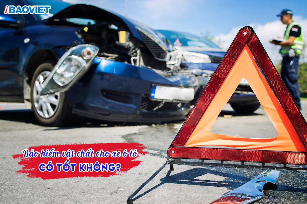 Bảo hiểm vật chất cho xe ô tô tốt không?