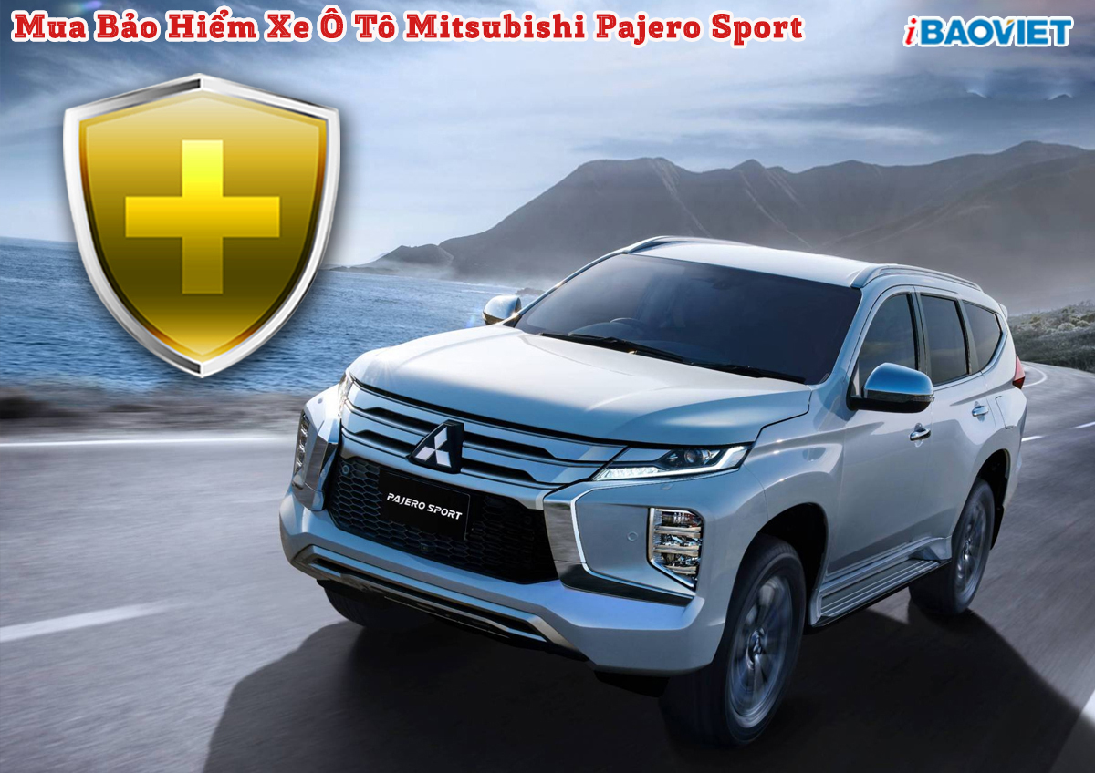 Bảo hiểm xe ô tô Mitsubishi Pajero Sport